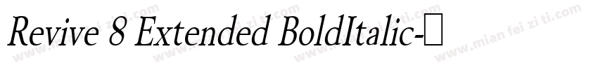Revive 8 Extended BoldItalic字体转换
